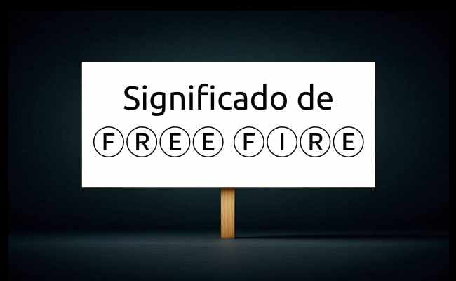 Significado de Free Fire