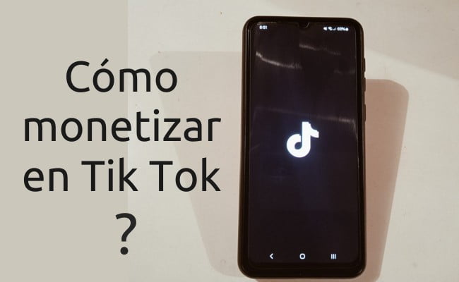 Cómo monetizar en Tik Tok