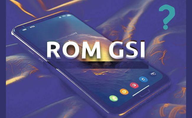 Aprende a: Cómo instalar una rom gsi